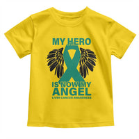 Liver Cancer Awareness Memorial Gift Toddler T Shirt My Hero Is Now My Angel