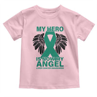 Liver Cancer Awareness Memorial Gift Toddler T Shirt My Hero Is Now My Angel