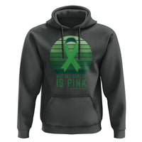 Liver Cancer Awareness Hoodie Not All Cancer Is Pink Ribbon Support Gift