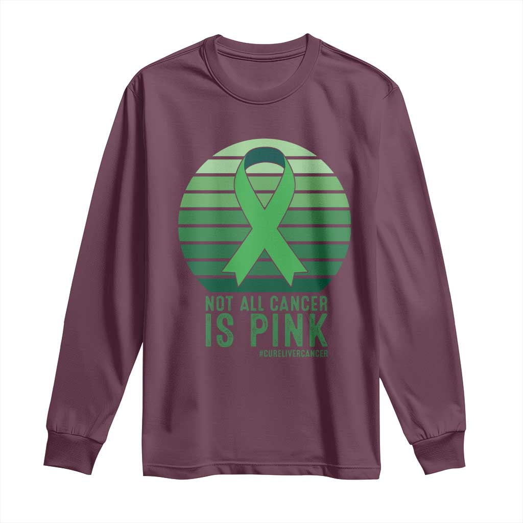 Liver Cancer Awareness Long Sleeve Shirt Not All Cancer Is Pink Ribbon Support Gift