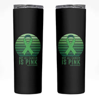 Liver Cancer Awareness Skinny Tumbler Not All Cancer Is Pink Ribbon Support Gift