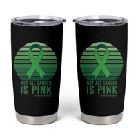 Liver Cancer Awareness Tumbler Cup Not All Cancer Is Pink Ribbon Support Gift