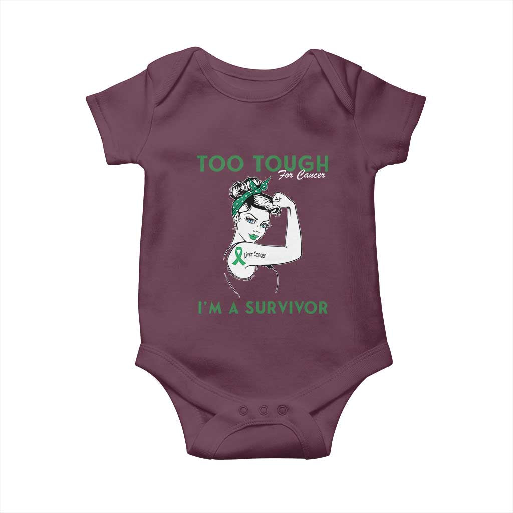 Liver Cancer Warrior Woman Gift Baby Onesie Too Tough For Cancer Im A Survivor