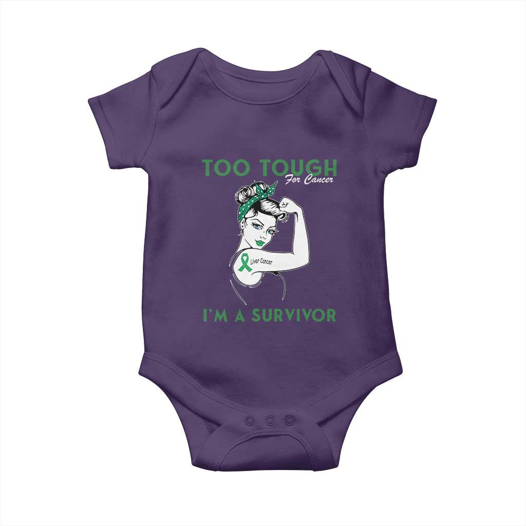 Liver Cancer Warrior Woman Gift Baby Onesie Too Tough For Cancer Im A Survivor