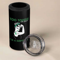 Liver Cancer Warrior Woman Gift 4 in 1 Can Cooler Tumbler Too Tough For Cancer Im A Survivor