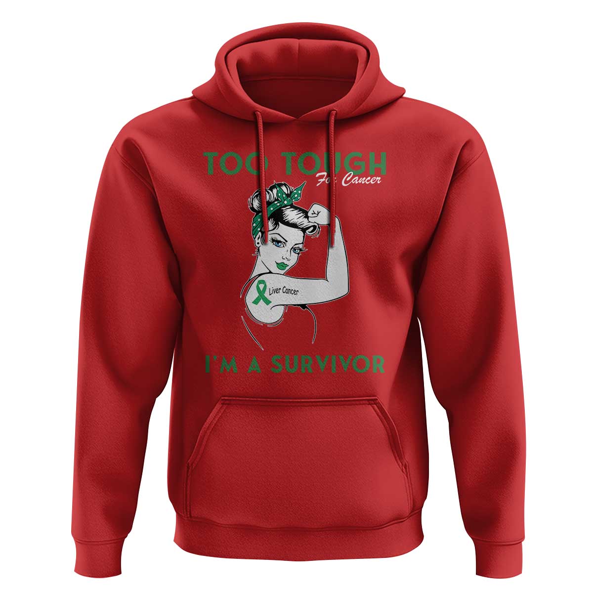 Liver Cancer Warrior Woman Gift Hoodie Too Tough For Cancer Im A Survivor