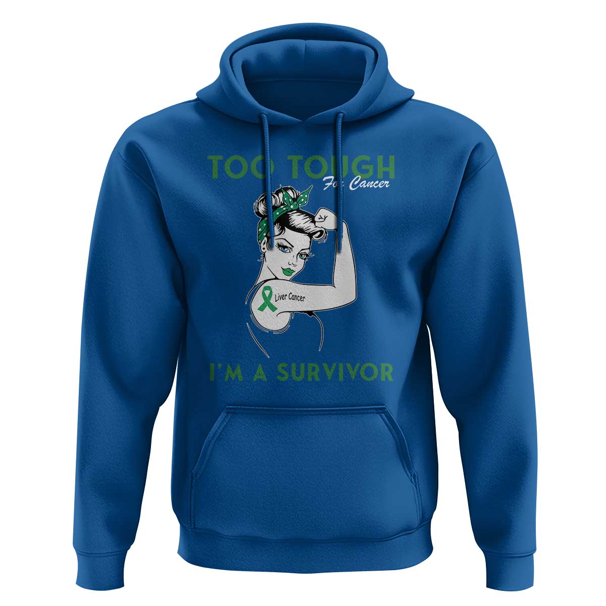 Liver Cancer Warrior Woman Gift Hoodie Too Tough For Cancer Im A Survivor
