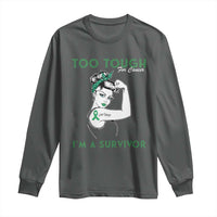 Liver Cancer Warrior Woman Gift Long Sleeve Shirt Too Tough For Cancer Im A Survivor
