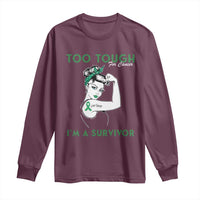 Liver Cancer Warrior Woman Gift Long Sleeve Shirt Too Tough For Cancer Im A Survivor