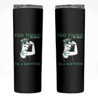Liver Cancer Warrior Woman Gift Skinny Tumbler Too Tough For Cancer Im A Survivor