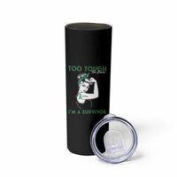Liver Cancer Warrior Woman Gift Skinny Tumbler Too Tough For Cancer Im A Survivor