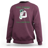 Liver Cancer Warrior Woman Gift Sweatshirt Too Tough For Cancer Im A Survivor