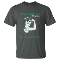 Liver Cancer Warrior Woman Gift T Shirt Too Tough For Cancer Im A Survivor