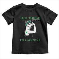 Liver Cancer Warrior Woman Gift Toddler T Shirt Too Tough For Cancer Im A Survivor