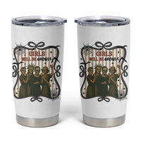 Halloween Feminist Tumbler Cup Girls Will Be Ghouls Women Empowerment