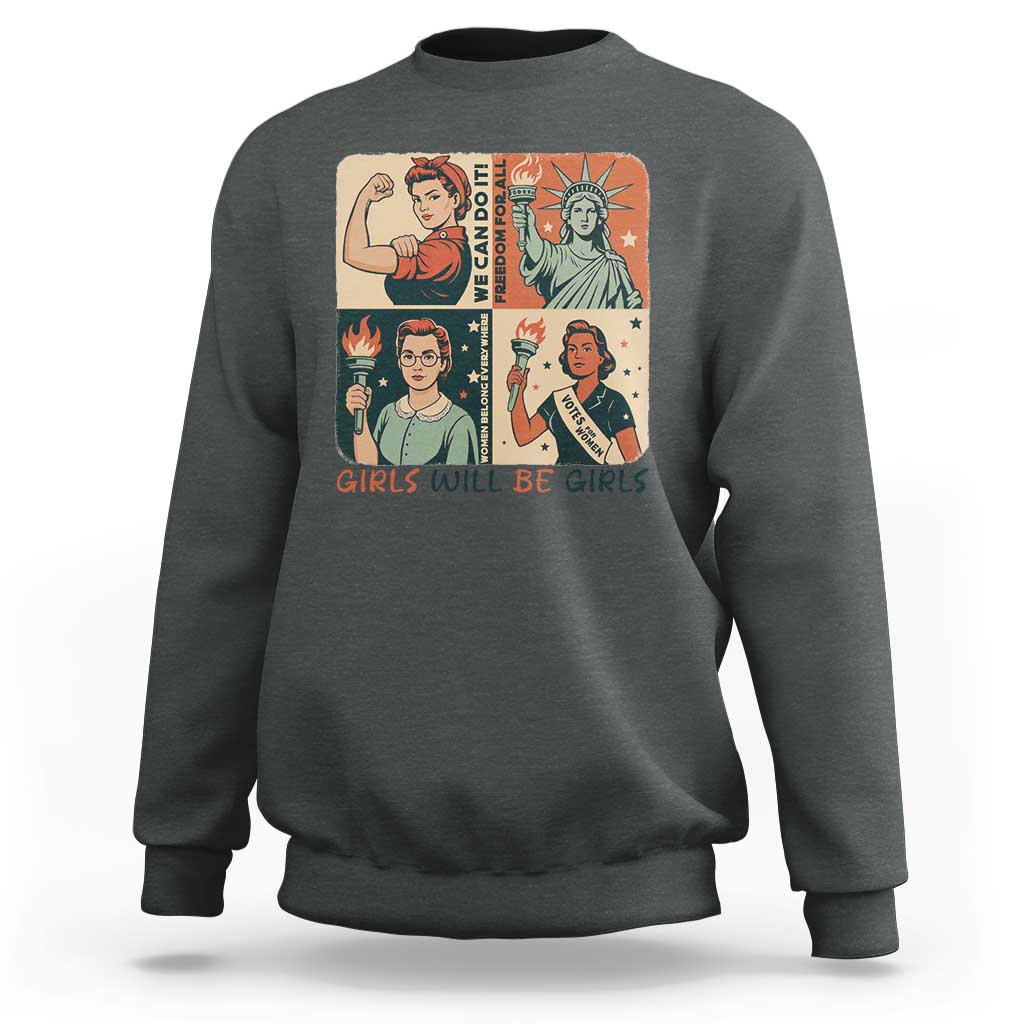 Girls Will Be Girls Sweatshirt Patriotic Feminist USA Women - Wonder Print Shop