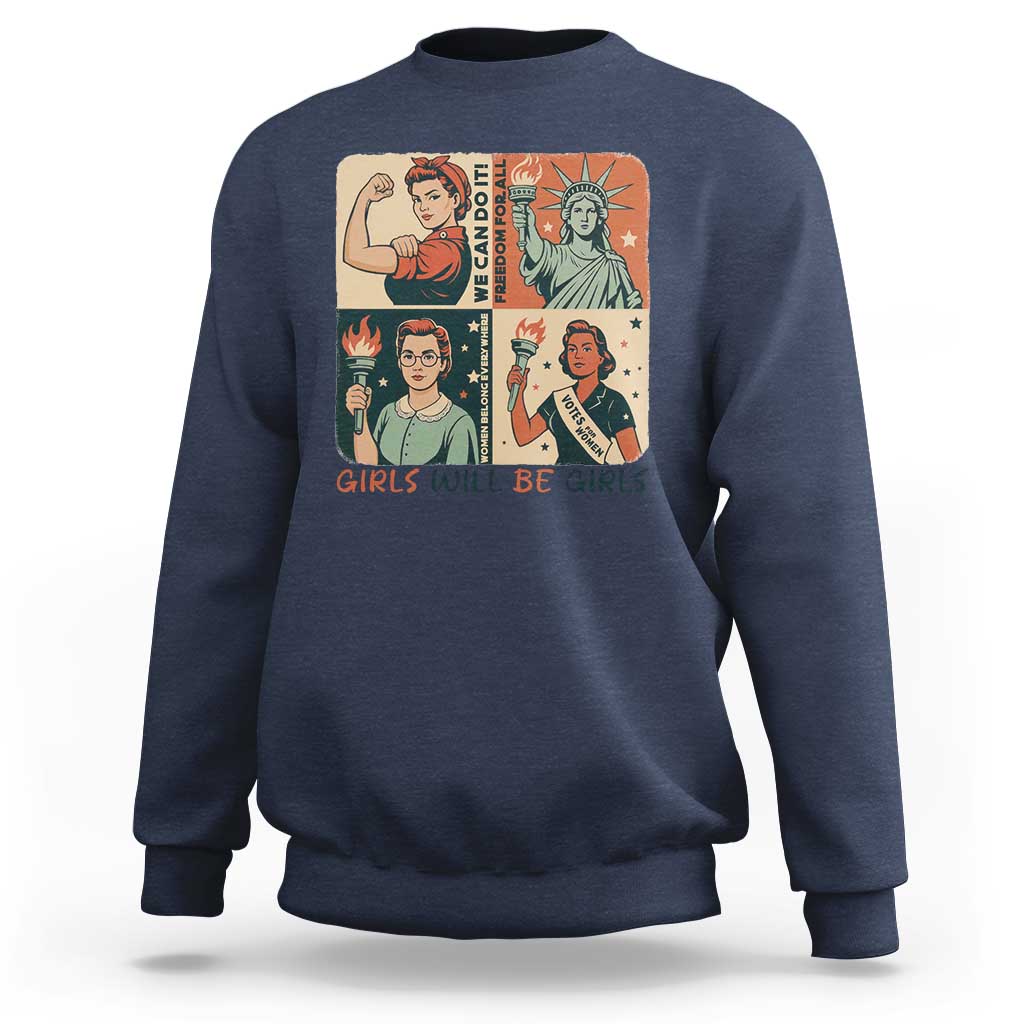 Girls Will Be Girls Sweatshirt Patriotic Feminist USA Women - Wonder Print Shop
