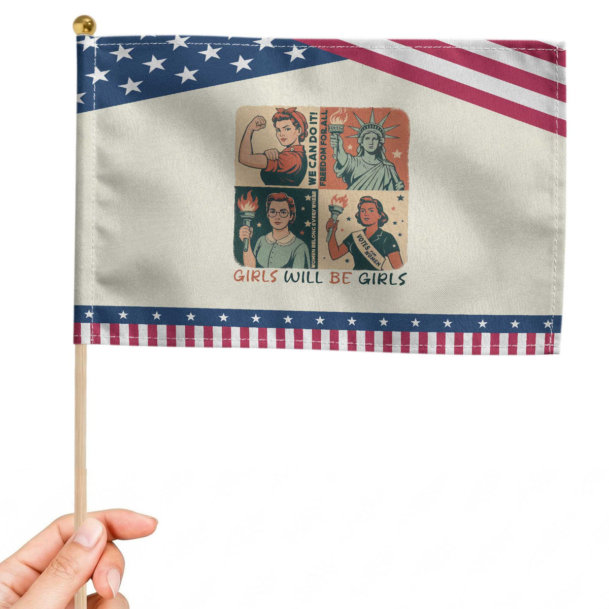 Girls Will Be Girls Patriotic Handheld Flag Patriotic Feminist USA Women TS12