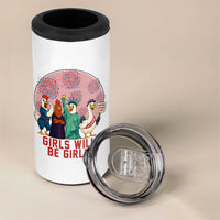 Girls Will Be Girls 4 in 1 Can Cooler Tumbler Funny Patriotic Feathered Feminists Ducks