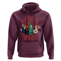 Girls Will Be Girls Hoodie Funny Patriotic Feathered Feminists Ducks - Wonder Print Shop