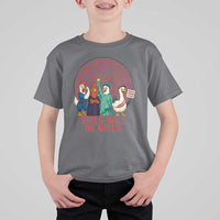 Girls Will Be Girls T Shirt For Kid Funny Patriotic Feathered Feminists Ducks - Wonder Print Shop