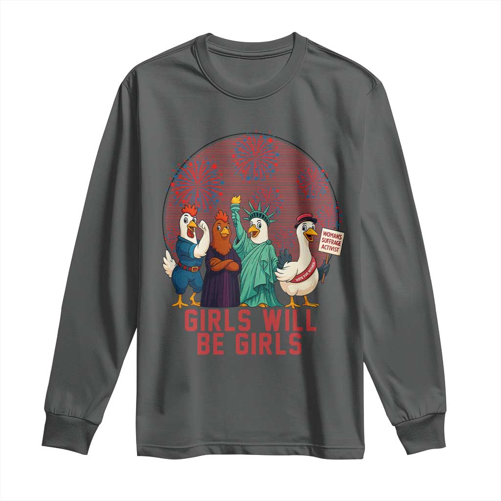 Girls Will Be Girls Long Sleeve Shirt Funny Patriotic Feathered Feminists Ducks - Wonder Print Shop