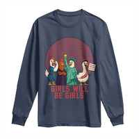Girls Will Be Girls Long Sleeve Shirt Funny Patriotic Feathered Feminists Ducks - Wonder Print Shop