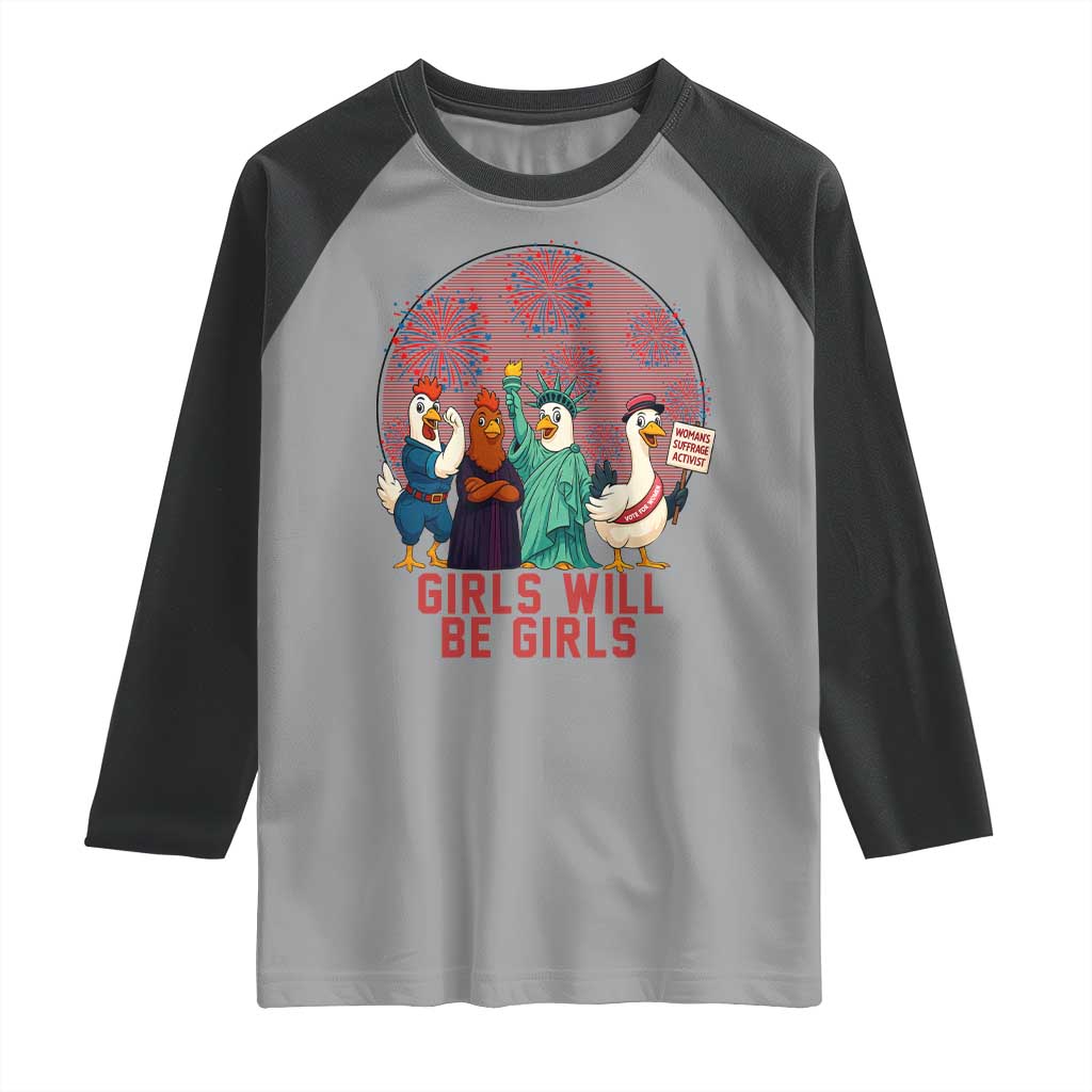 Girls Will Be Girls Raglan Shirt Funny Patriotic Feathered Feminists Ducks - Wonder Print Shop