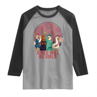 Girls Will Be Girls Raglan Shirt Funny Patriotic Feathered Feminists Ducks - Wonder Print Shop