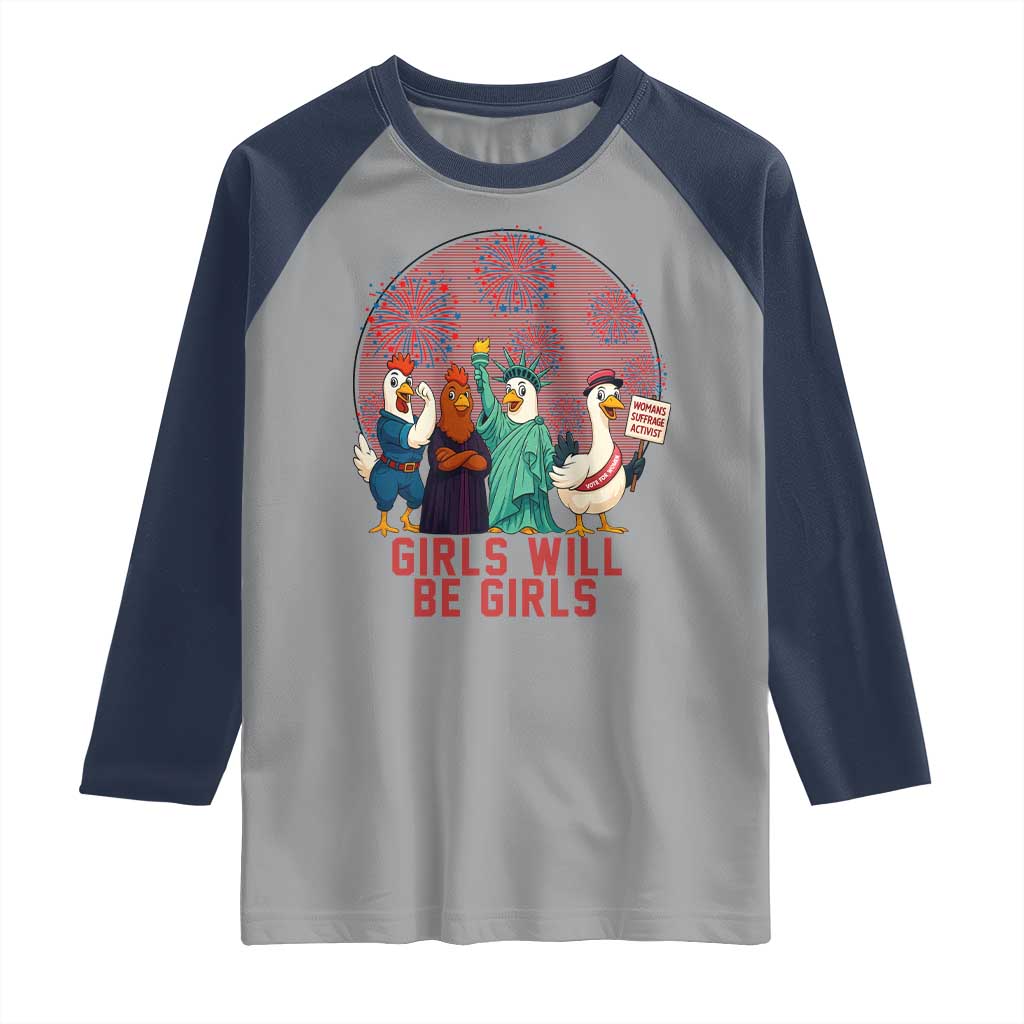 Girls Will Be Girls Raglan Shirt Funny Patriotic Feathered Feminists Ducks - Wonder Print Shop