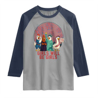 Girls Will Be Girls Raglan Shirt Funny Patriotic Feathered Feminists Ducks - Wonder Print Shop
