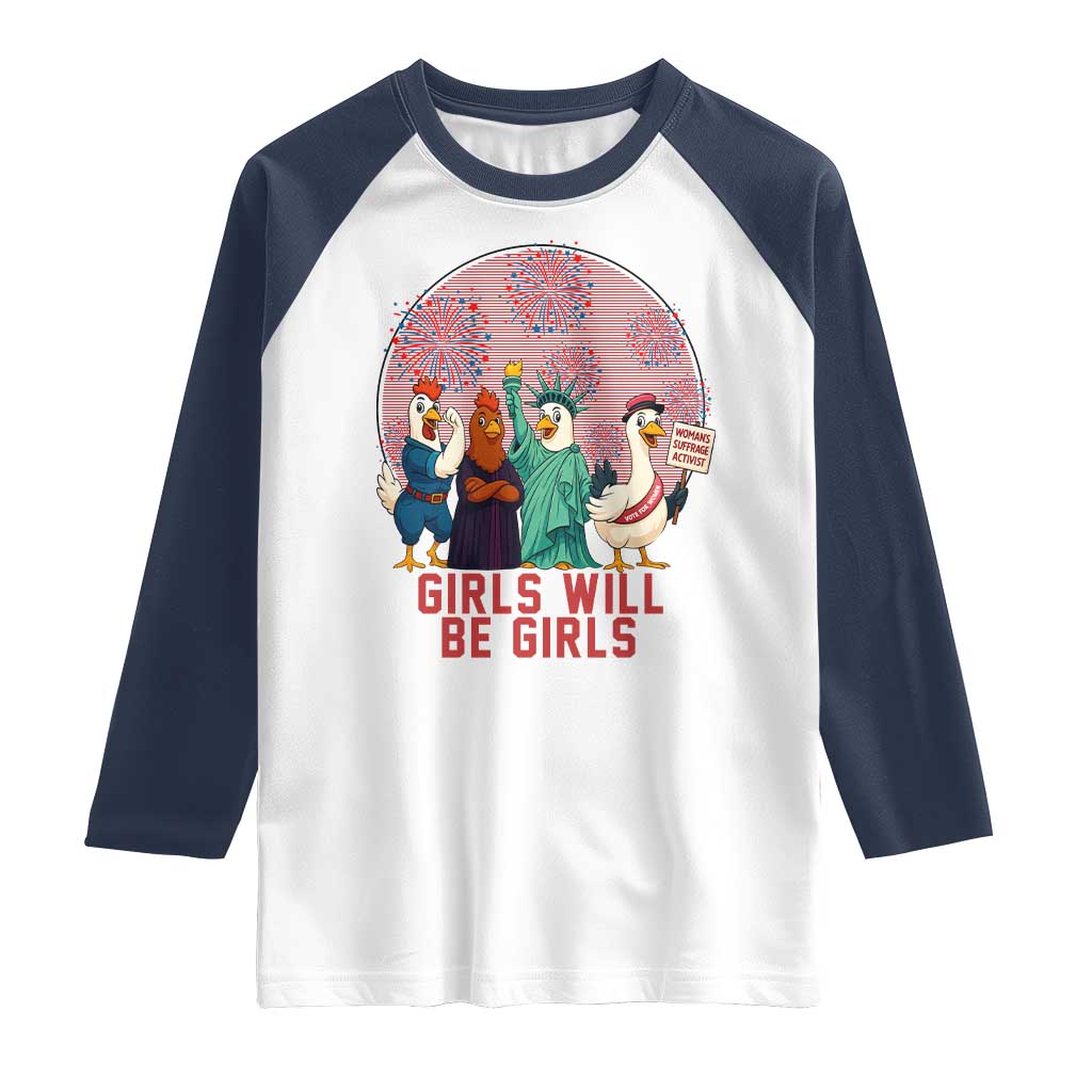 Girls Will Be Girls Raglan Shirt Funny Patriotic Feathered Feminists Ducks - Wonder Print Shop