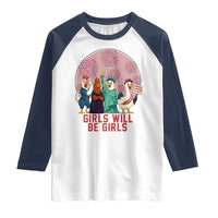 Girls Will Be Girls Raglan Shirt Funny Patriotic Feathered Feminists Ducks - Wonder Print Shop
