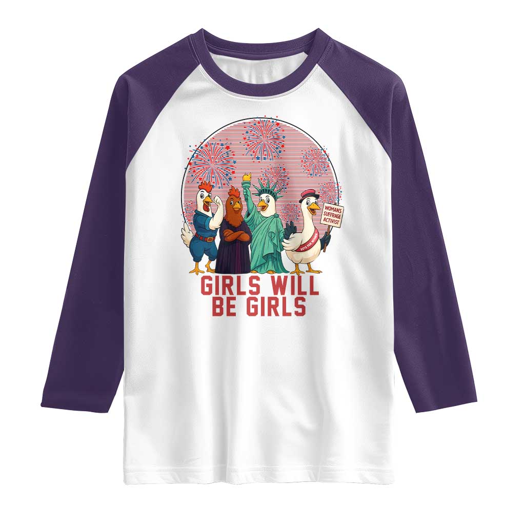 Girls Will Be Girls Raglan Shirt Funny Patriotic Feathered Feminists Ducks - Wonder Print Shop