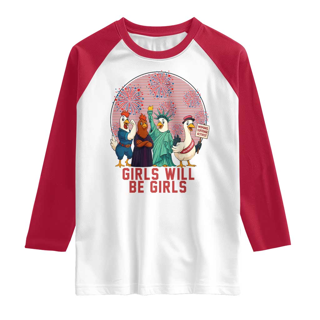 Girls Will Be Girls Raglan Shirt Funny Patriotic Feathered Feminists Ducks - Wonder Print Shop