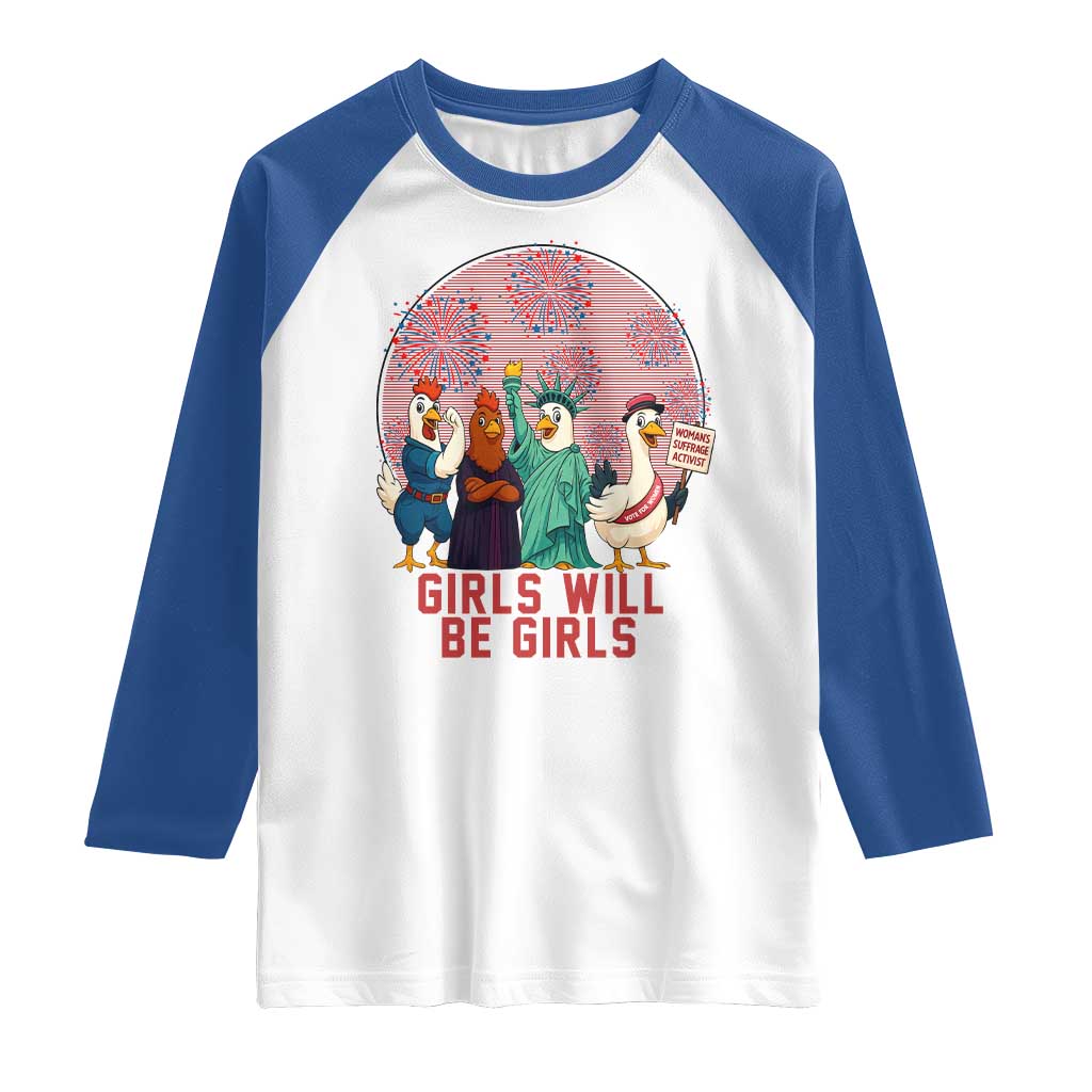 Girls Will Be Girls Raglan Shirt Funny Patriotic Feathered Feminists Ducks - Wonder Print Shop