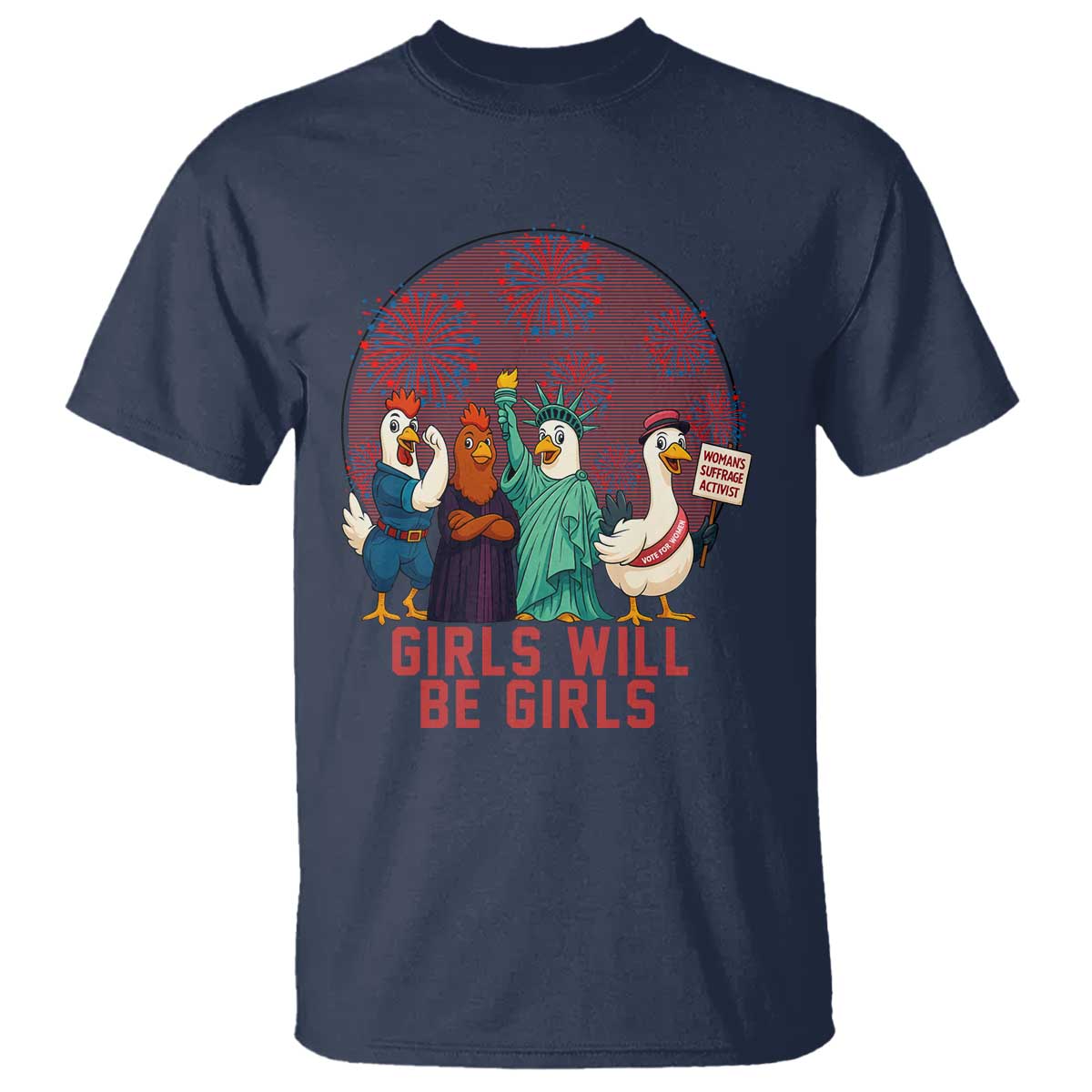 Girls Will Be Girls T Shirt Funny Patriotic Feathered Feminists Ducks - Wonder Print Shop