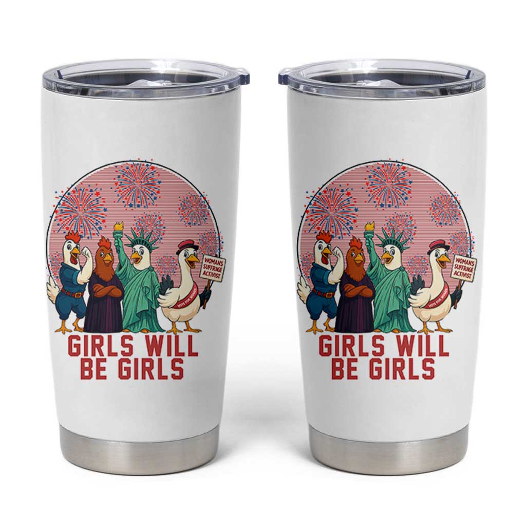 Girls Will Be Girls Tumbler Cup Funny Patriotic Feathered Feminists Ducks