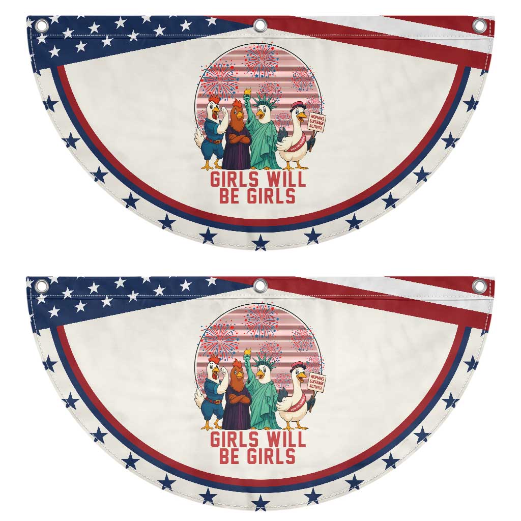 Girls Will Be Girls Patriotic Fan Flag Funny Feathered Feminists Ducks