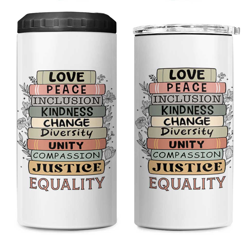 Human Rights Bookish 4 in 1 Can Cooler Tumbler Kindness Peace Equality Flower For Women