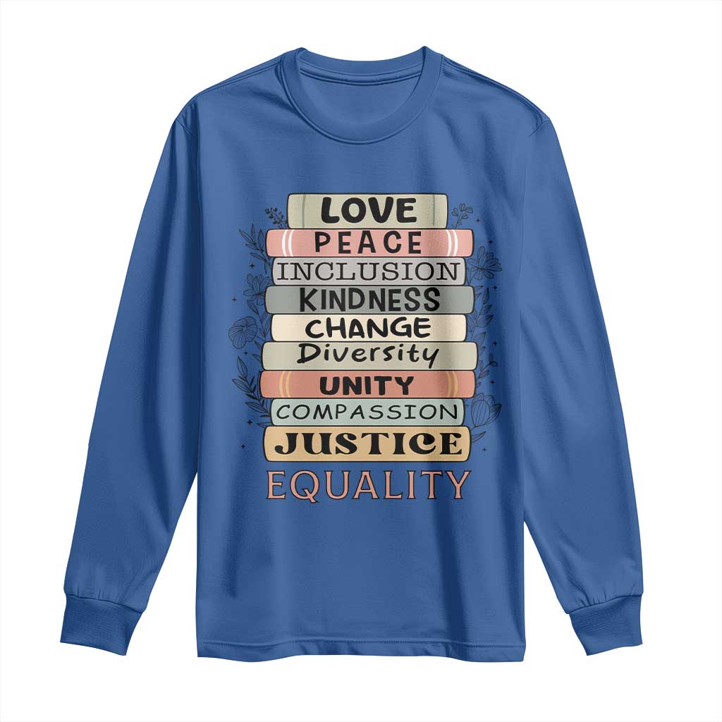 Human Rights Bookish Long Sleeve Shirt Kindness Peace Equality Flower For Women - Wonder Print Shop