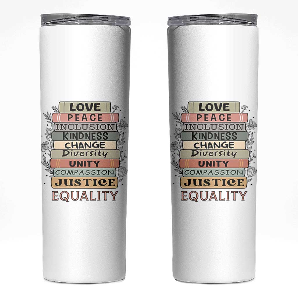 Human Rights Bookish Skinny Tumbler Kindness Peace Equality Flower For Women