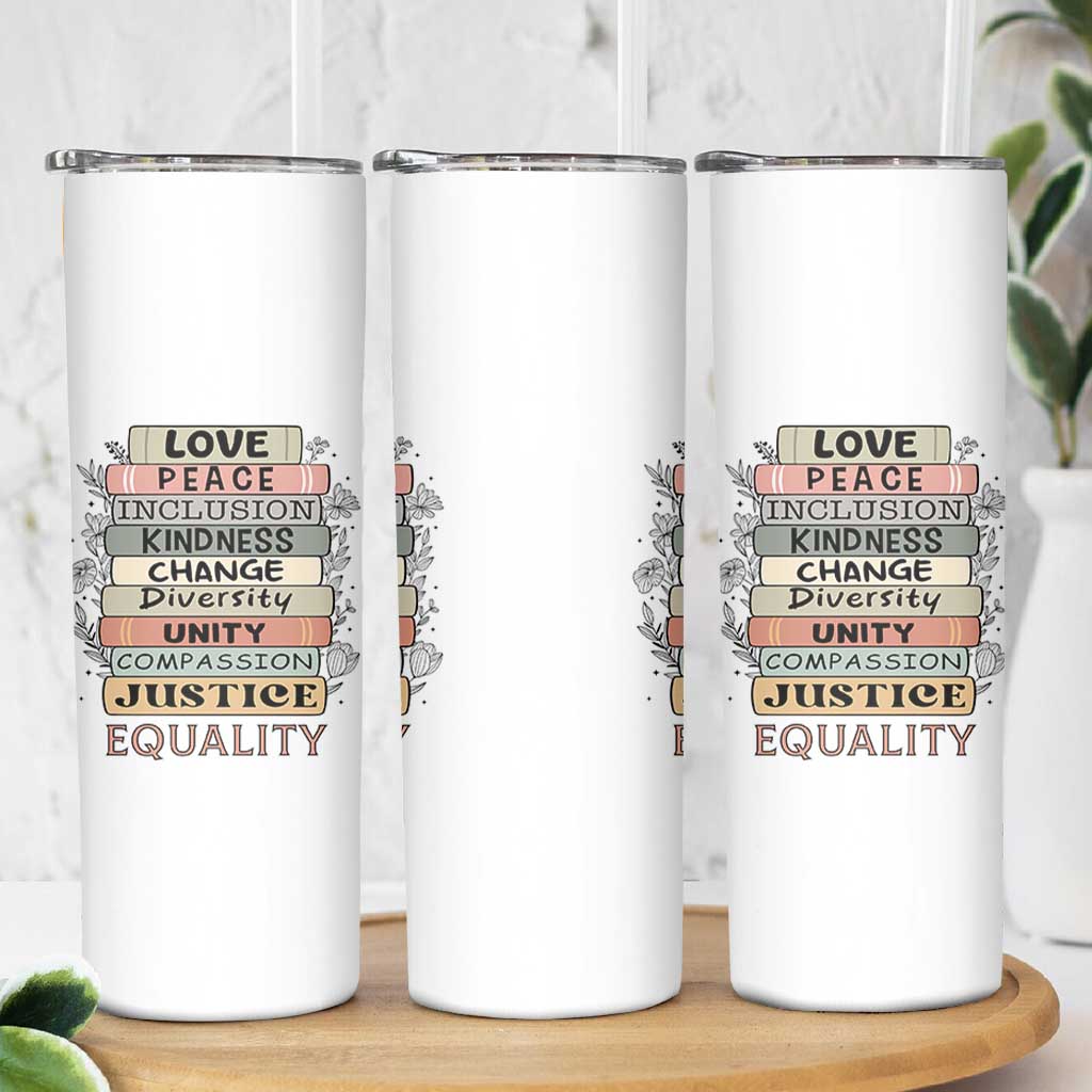 Human Rights Bookish Skinny Tumbler Kindness Peace Equality Flower For Women