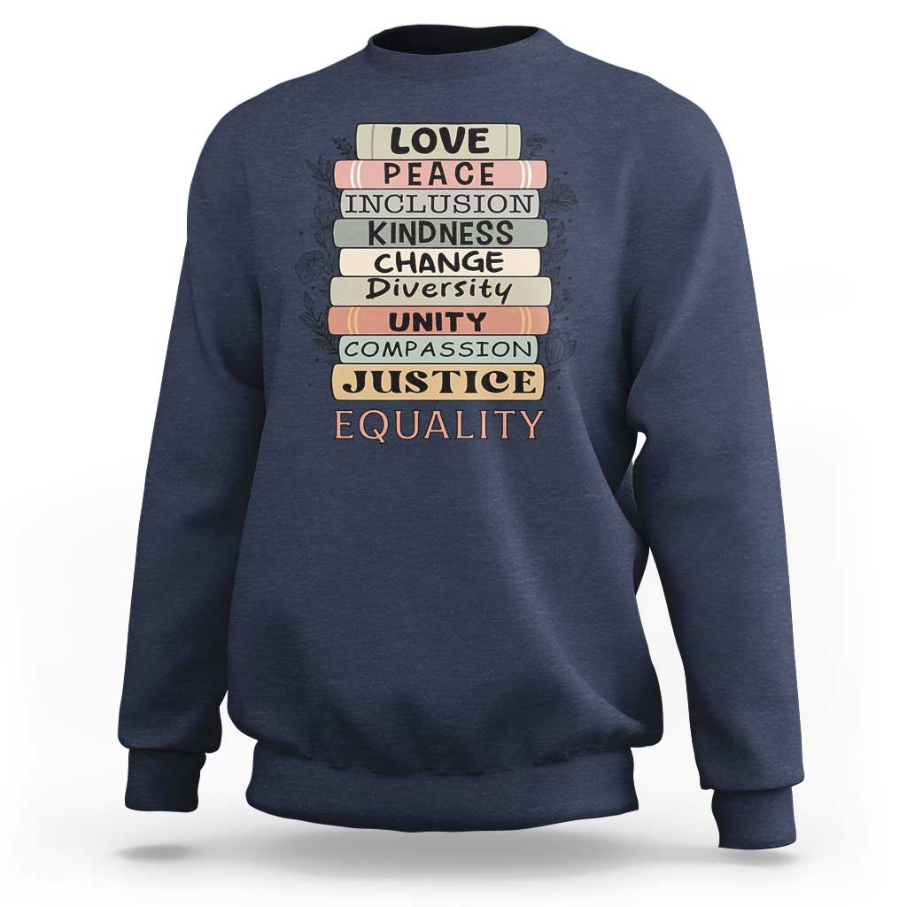 Human Rights Bookish Sweatshirt Kindness Peace Equality Flower For Women - Wonder Print Shop
