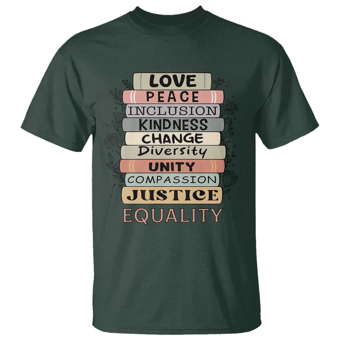 Human Rights Bookish T Shirt Kindness Peace Equality Flower For Women - Wonder Print Shop