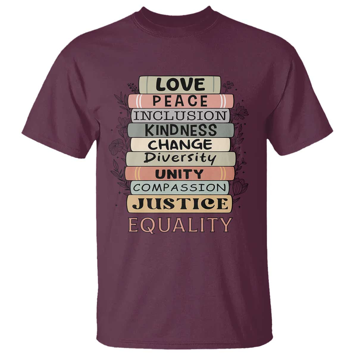 Human Rights Bookish T Shirt Kindness Peace Equality Flower For Women - Wonder Print Shop