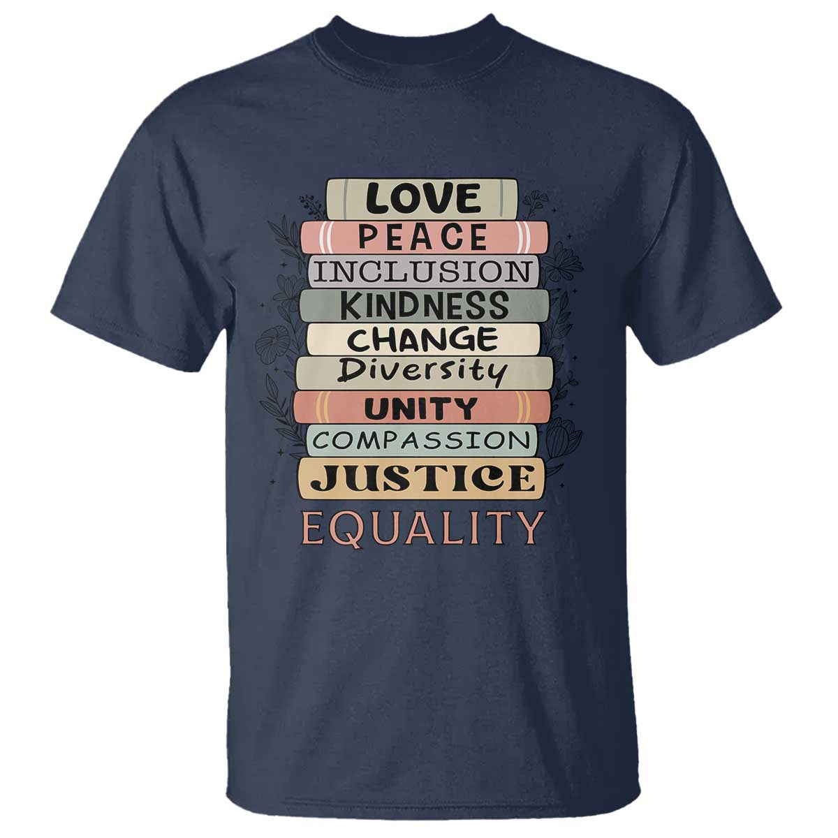 Human Rights Bookish T Shirt Kindness Peace Equality Flower For Women - Wonder Print Shop