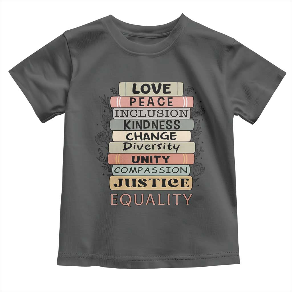 Human Rights Bookish Toddler T Shirt Kindness Peace Equality Flower For Women - Wonder Print Shop