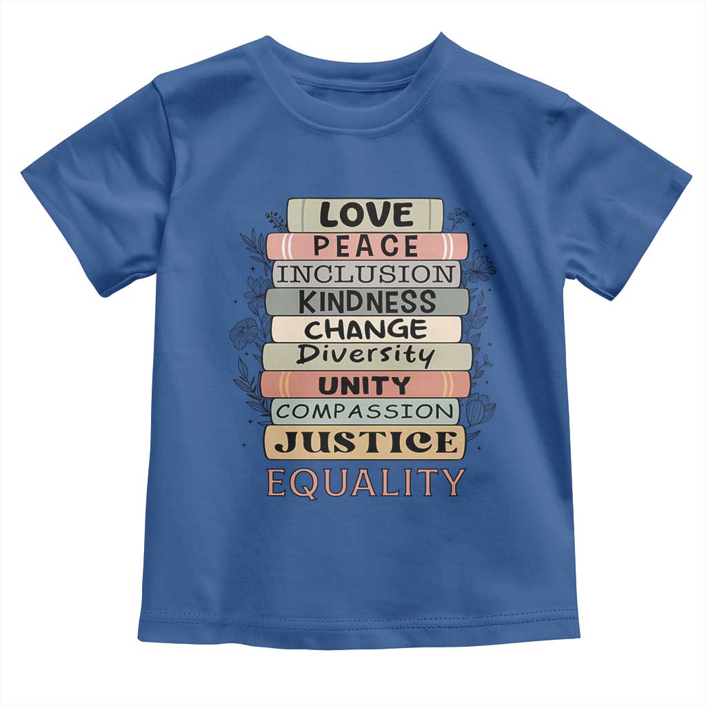 Human Rights Bookish Toddler T Shirt Kindness Peace Equality Flower For Women - Wonder Print Shop