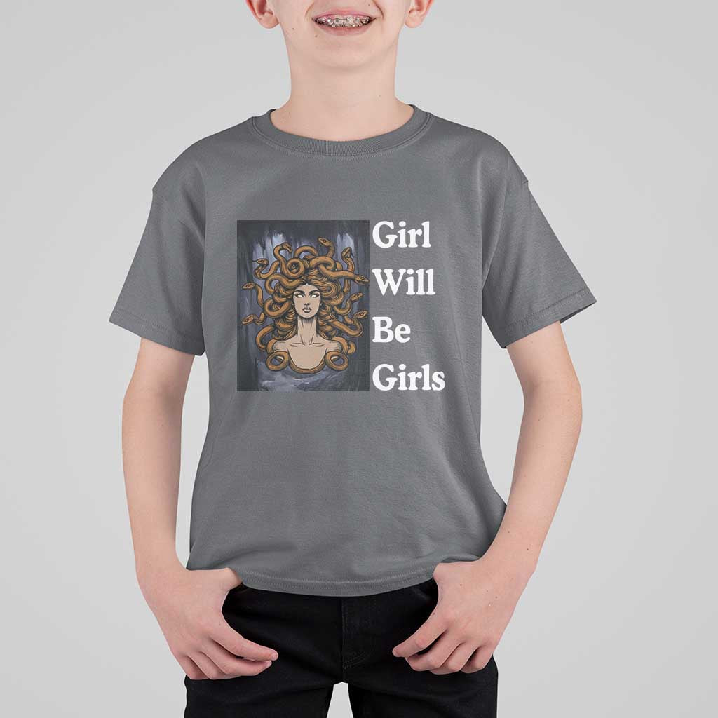 Girl Will Be Girls T Shirt For Kid Medusa Mythology Feminist Women - Wonder Print Shop